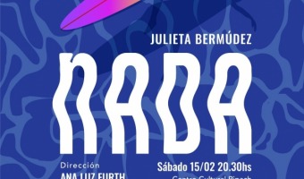 EL CENTRO CULTURAL PIPACH PRESENTA LA OBRA TEATRAL NADA